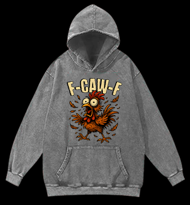 Screaming Chicken  F - CAW - F  Vintage Washed 100% Cotton Hoodie - TheDrunkShark