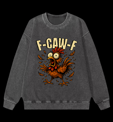 Screaming Chicken  F - CAW - F  Vintage Washed 100% Cotton Sweatshirt - TheDrunkShark