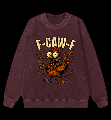 Screaming Chicken  F - CAW - F  Vintage Washed 100% Cotton Sweatshirt - TheDrunkShark