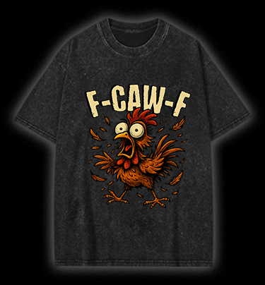 Screaming Chicken  F - CAW - F  Vintage Washed 100% Cotton T-Shirt - TheDrunkShark