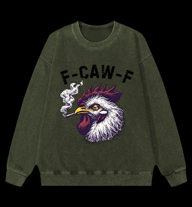 Smokin' Chicken  F - CAW - F  Vintage Washed 100% Cotton Sweatshirt - TheDrunkShark