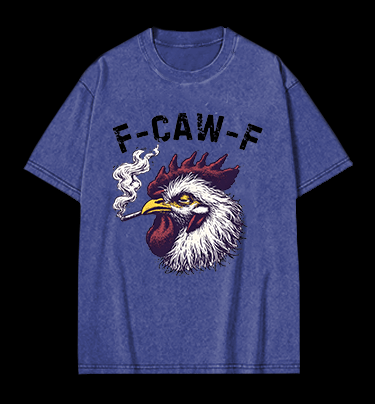 Smokin' Chicken  F - CAW - F  Vintage Washed 100% Cotton T-Shirt - TheDrunkShark