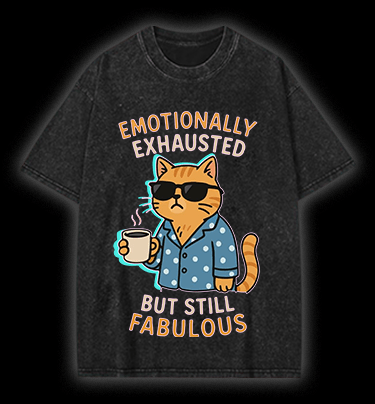  Still a Fabulous Cat Vintage Washed 100% Cotton T-Shirt - TheDrunkShark