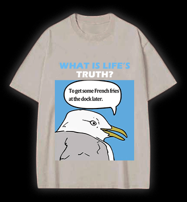 What Is Life's Truth Goose Vintage Washed 100% Cotton T-Shirt - TheDrunkShark