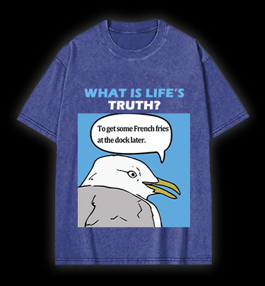 What Is Life's Truth Goose Vintage Washed 100% Cotton T-Shirt - TheDrunkShark