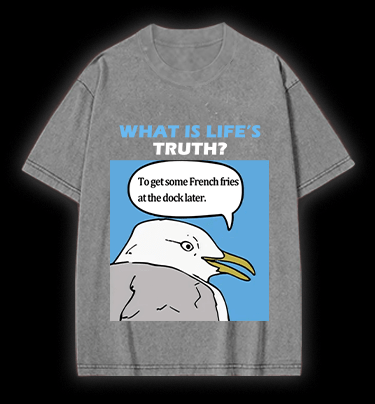 What Is Life's Truth Goose Vintage Washed 100% Cotton T-Shirt - TheDrunkShark